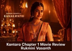 Kantara Chapter 1 Movie Review : Rukmini Vasanth