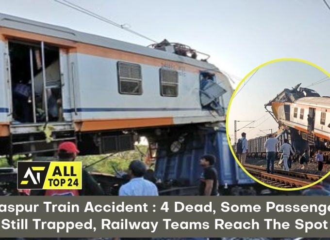 Bilaspur Train Accident : 4 Dead, Some Passengers Still Trapped, Railway Teams Reach The Spot