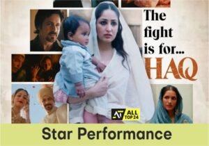 Haq Movie Review : Star Performance