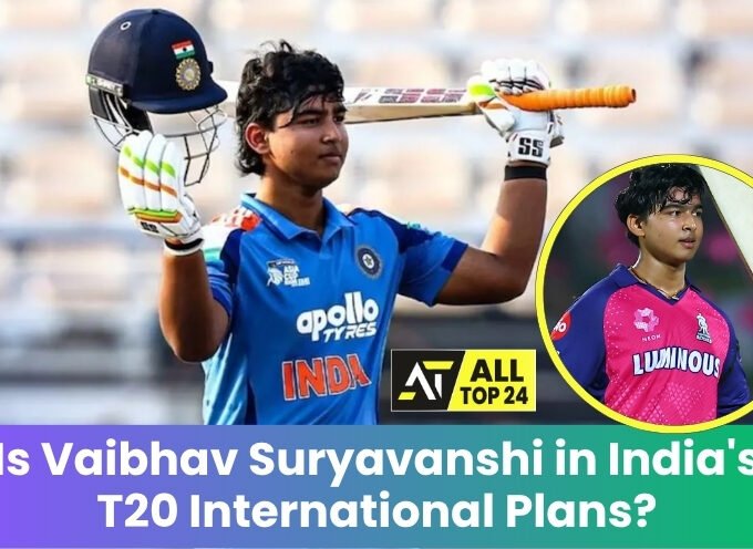 Vaibhav Suryavanshi : Is Vaibhav Suryavanshi in India's T20 International Plans?