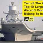 World Biggest Aircraft : Two of The World's Top 10 Largest Aircraft Carriers Belong To India.