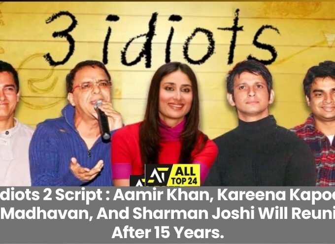 3 Idiots 2 Script : Aamir Khan, Kareena Kapoor, R. Madhavan, And Sharman Joshi Will Reunite After 15 Years.