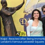 SRK And Kajol : Reacted After Being Immortalized At London's Famous Leicester Square