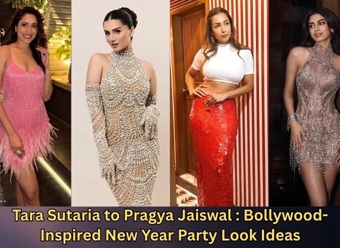 Tara Sutaria to Pragya Jaiswal : Bollywood-Inspired New Year Party Look Ideas