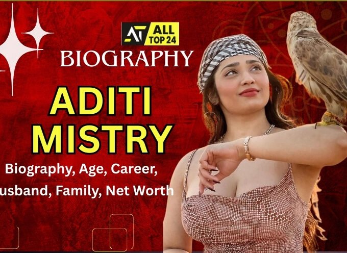 Aditi Mistry : Biography, Age, Career, Family, Net Worth