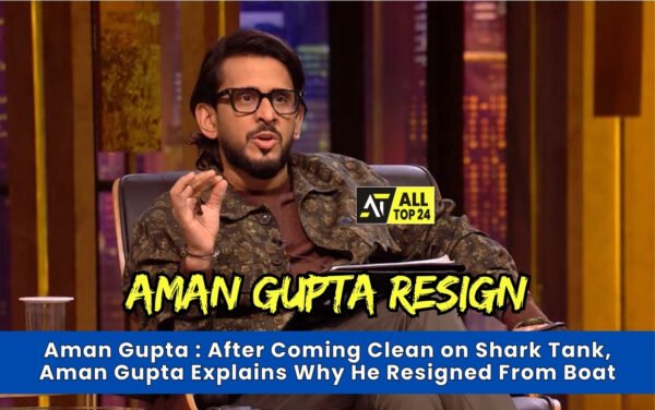 Aman Gupta : After Coming Clean on Shark Tank, Aman Gupta Explains Why He Resigned From Boat