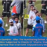 Gautam Gambhir : After The Humiliating Defeat, Gautam Gambhir Was Subjected To Chants Of "Shame, Shame," And Fans Claimed That Virat Kohli "Enjoyed Every Moment."