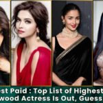 Highest Paid : Top List of Highest Paid Bollywood Actress Is Out, Guess Who