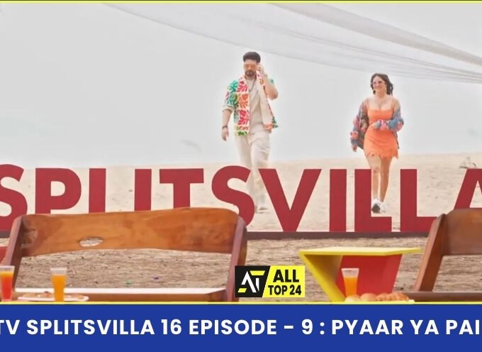 MTV Splitsvilla 16 Episode - 9 : Pyaar Ya Paisa