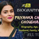 Priyanka Chahar Choudhary : Biography, Age, Career, Family, Net Worth