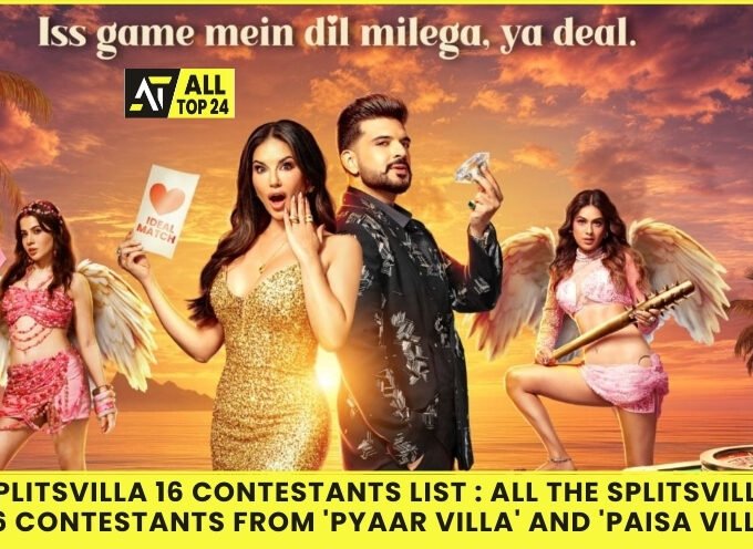 Splitsvilla 16 Contestants List : All The Splitsvilla x6 Contestants From 'Pyaar Villa' And 'Paisa Villa'