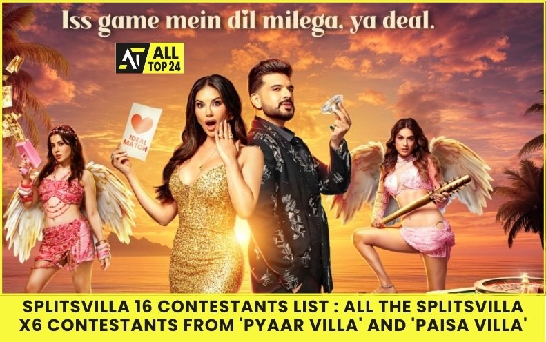 Splitsvilla 16 Contestants List : All The Splitsvilla x6 Contestants From 'Pyaar Villa' And 'Paisa Villa'