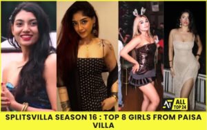 Splitsvilla Season 16 : Top 8 Girls From Paisa Villa_2
