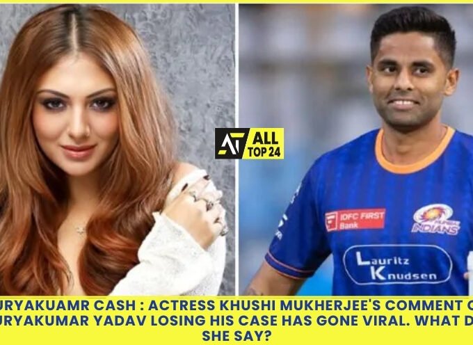 Suryakuamr Cash : Actress Khushi Mukherjee's Comment on Suryakumar Yadav Losing His Case Has Gone Viral. What Did She Say?