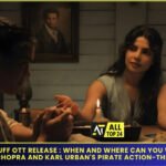 The Bluff OTT Release : When And where Can You Watch Priyanka Chopra And Karl Urban's Pirate Action-Thriller Film?
