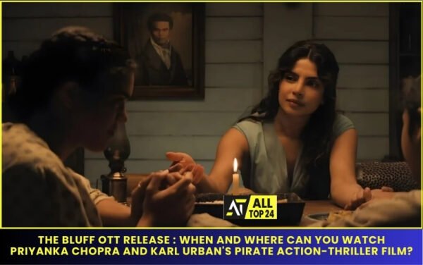 The Bluff OTT Release : When And where Can You Watch Priyanka Chopra And Karl Urban's Pirate Action-Thriller Film?