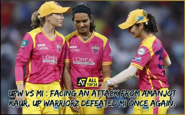 UPW vs MI : Facing An Attack From Amanjot Kaur, UP Warriorz Defeated MI once Again.