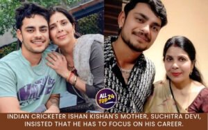 Indian cricketer Ishan Kishan's mother, Suchitra Devi, insisted that he has to focus on his career.