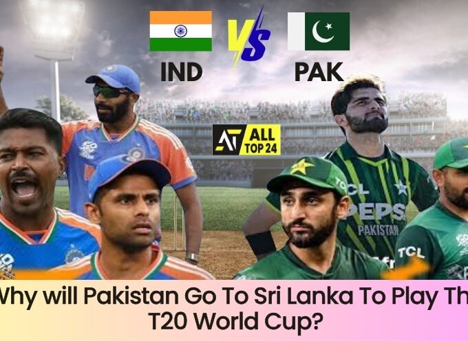T20 World Cup : Why will Pakistan Go To Sri Lanka To Play The T20 World Cup?