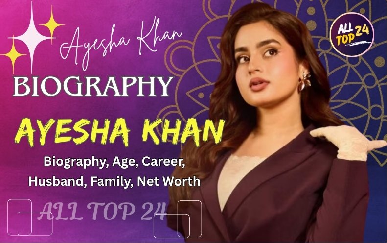 Ayesha Khan : Biography, Age, Career, Family, Best T.V Shows & Net Worth