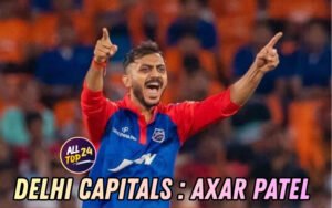 Delhi Capitals : Axar Patel