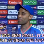 IND VS ENG Semi Final : It Is Time To Hear It From The Captains