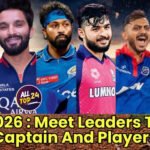 IPL 2026 : Meet Leaders Team Captain and Players