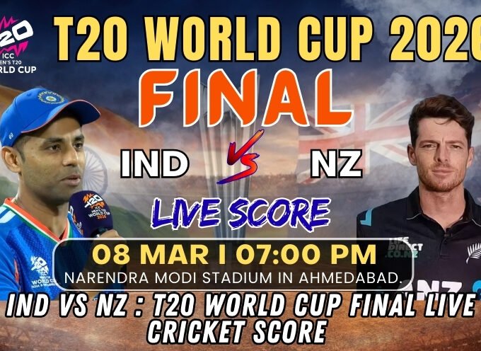 IND vs NZ : T20 World Cup Final Live Cricket Score