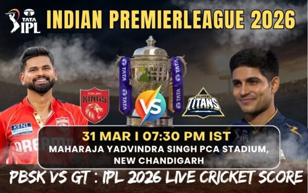 PBSK vs GT : IPL 2026 Live Cricket Score