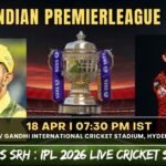 CSK vs SRH : IPL 2026 Live Cricket Score