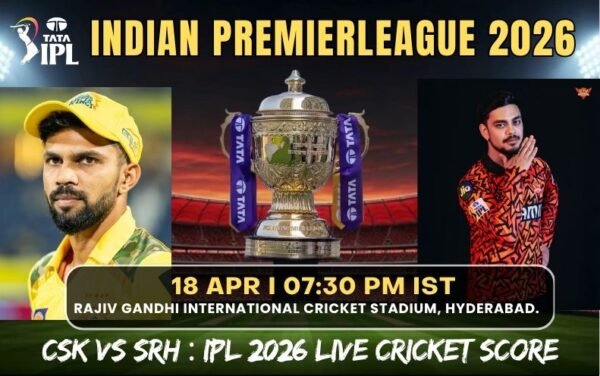 CSK vs SRH : IPL 2026 Live Cricket Score