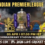 RCB vs CSK : RCB vs CSK : IPL 2026 Live Cricket Score