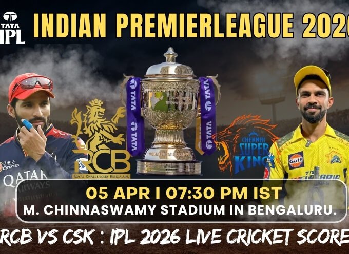 RCB vs CSK : RCB vs CSK : IPL 2026 Live Cricket Score