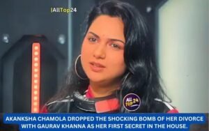Akanksha Chamola dropped the shocking bomb of her divorce with Gaurav Khanna as her first secret in the house.