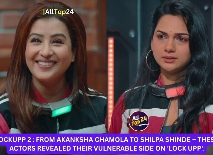 LockUpp 2 : From Akanksha Chamola to Shilpa Shinde – These Actors Revealed Their Vulnerable Side on 'Lock Upp'.