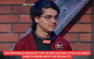 Sufi Motiwala revealed that he was suicidal after his family came to know about his sexuality. 
